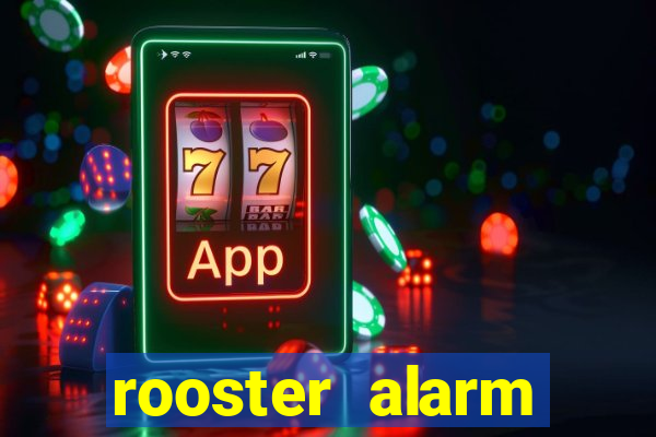 rooster alarm motorola download